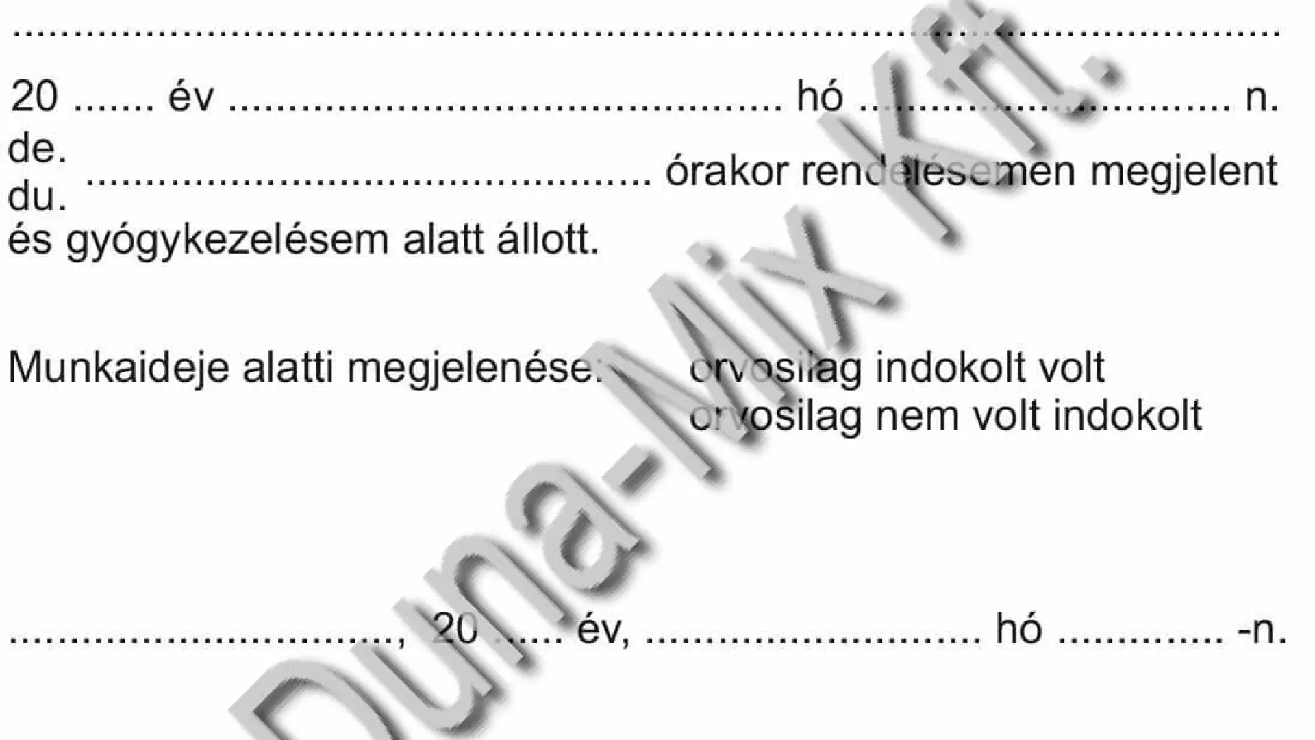 Orvosi igazolás (táppénzre nem jogosít)
